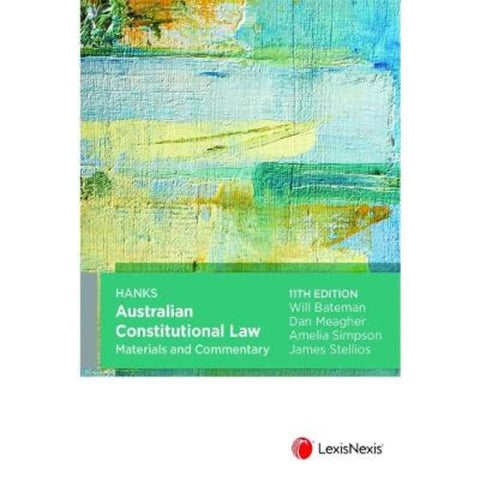 Hanks Australian Constitutional Law Materials and Commentary by Meagher, Simpson & Stellios Bateman - 9780409350777