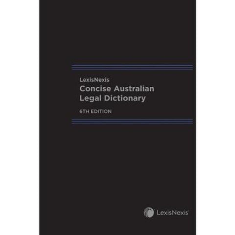 LexisNexis Concise Australian Legal Dictionary by Ray Finkelstein - 9780409352917