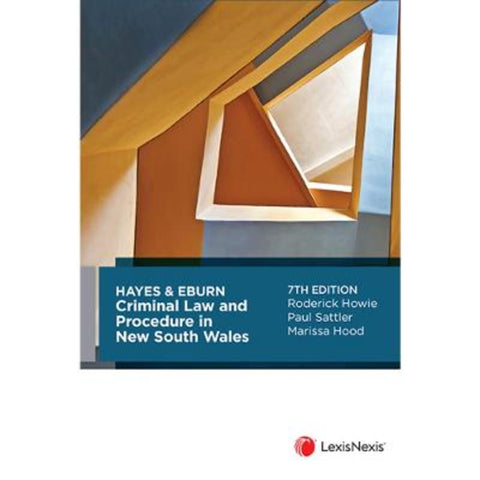 Hayes & Eburn Criminal Law and Procedure in New South Wales by Roderick Howie - 9780409355260