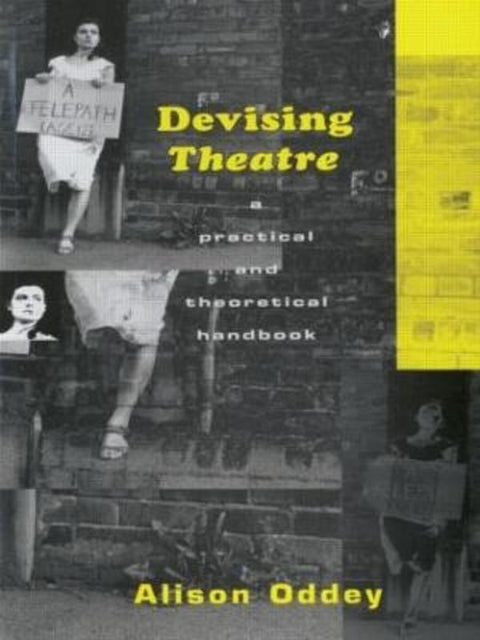 Devising Theatre by Alison Oddey - 9780415049009