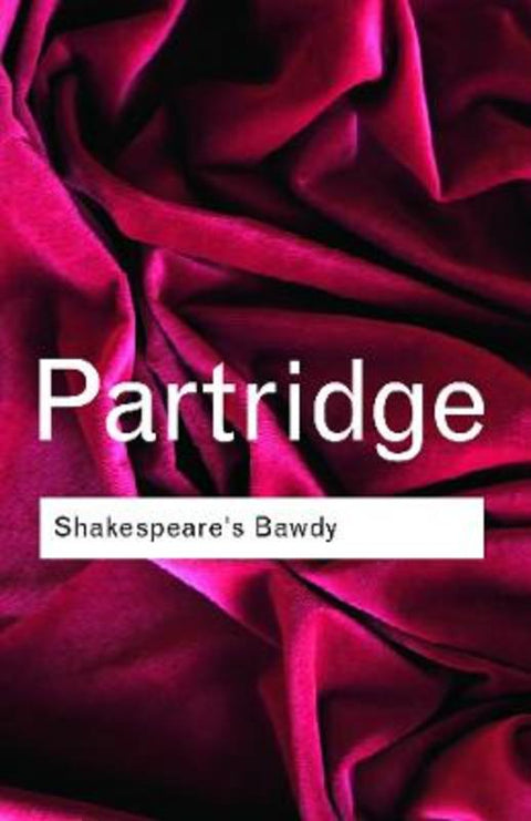 Shakespeare's Bawdy by Eric Partridge - 9780415254007