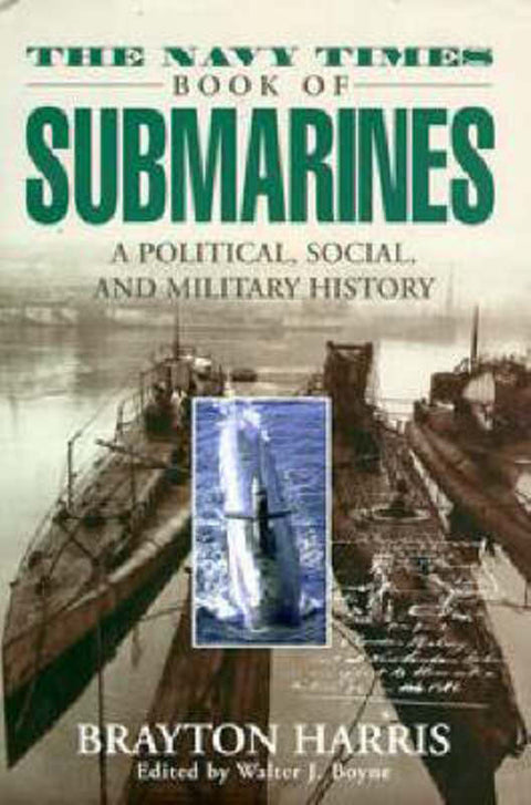 The Navy Times Book of Submarines by Brayton Harris - 9780425157770