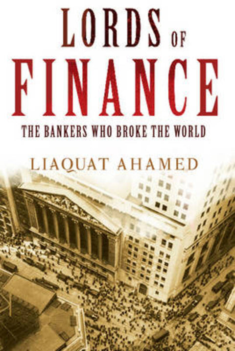 Lords of Finance by Liaquat Ahamed - 9780434015412