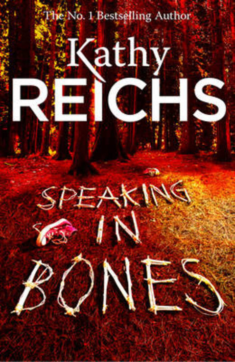 Speaking in Bones by Kathy Reichs - 9780434021192