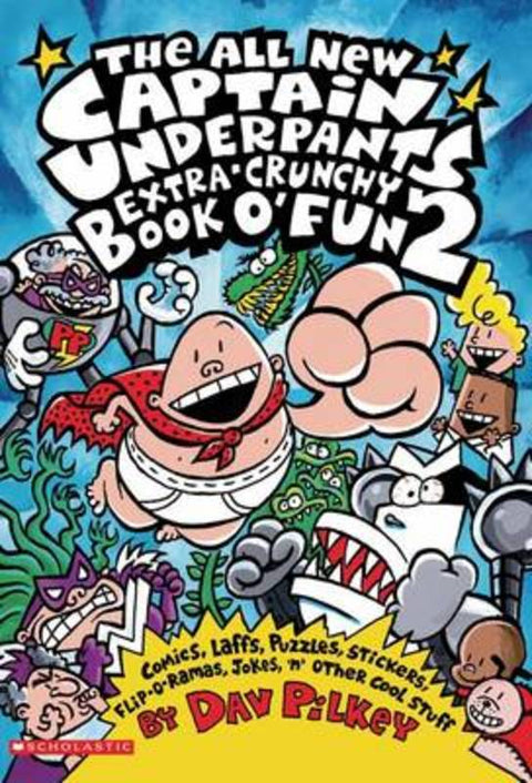 Captain Underpants: All New Extra-Crunchy Book o' Fun 2 by Dav Pilkey - 9780439376082
