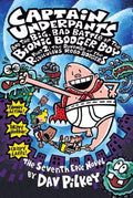 Captain Underpants and the Big, Bad Battle of the Bionic Booger Boy Part 2 The Revenge of the Ridiculous Robo-Boogers (Captain Underpants #7) by Dav Pilkey - 9780439376129