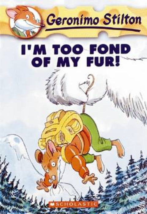 I'M Too Fond of My Fur! (Geronimo Stilton #4) by Geronimo Stilton - 9780439559669