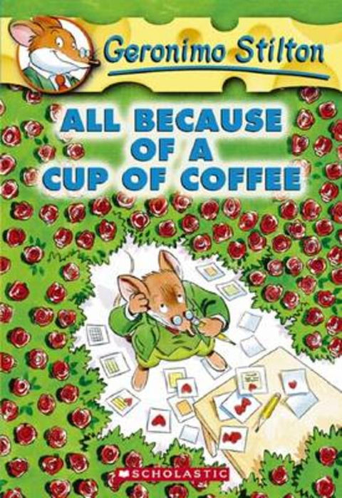 All Because of a Cup of Coffee (Geronimo Stilton #10) by Geronimo Stilton - 9780439559720
