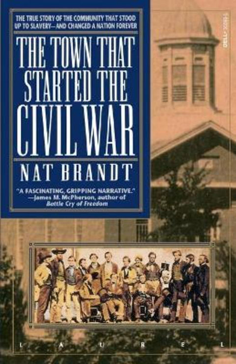 The Town That Started the Civil War by Nat Brandt - 9780440503965