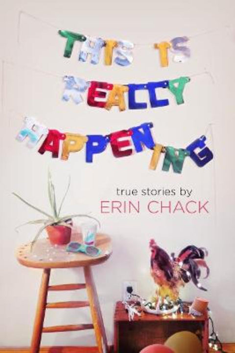 This Is Really Happening by Erin Chack - 9780448493589