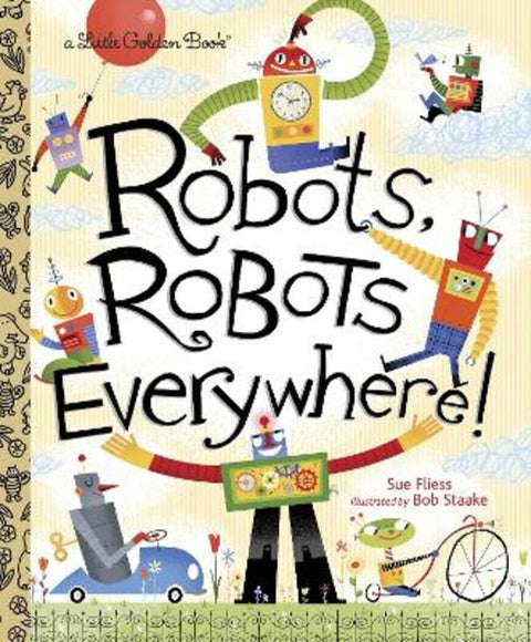 Robots, Robots Everywhere! by Sue Fliess - 9780449810798