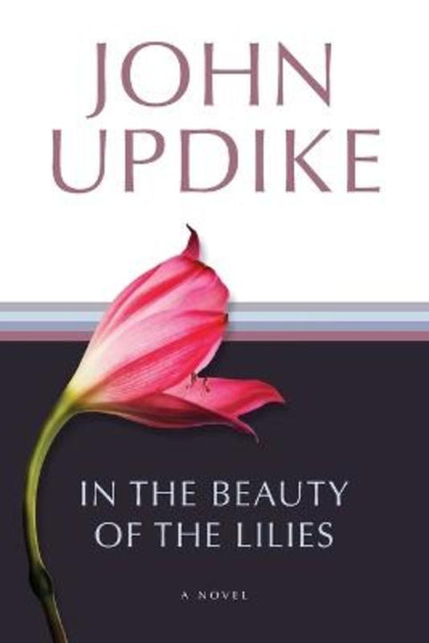 In the Beauty of the Lilies by John Updike - 9780449911211