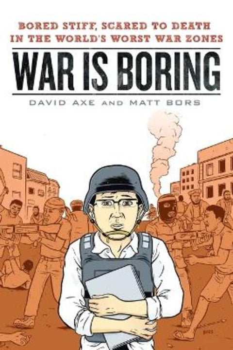 War is Boring by David Axe - 9780451230119