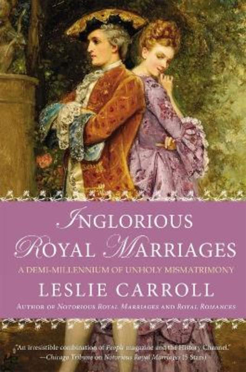 Inglorious Royal Marriages by Leslie Carroll - 9780451416766