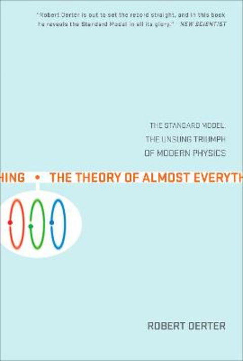 The Theory Of Almost Everything by Robert Oerter - 9780452287860