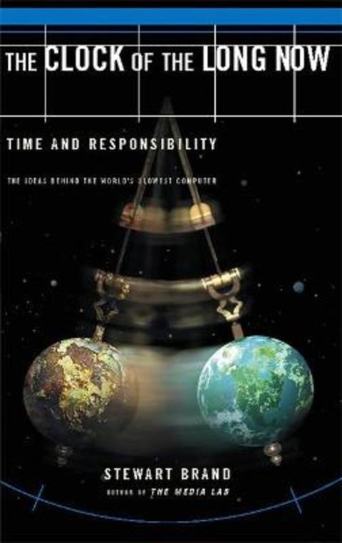 The Clock Of The Long Now by Stewart Brand - 9780465007806