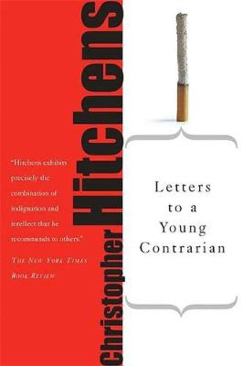 Letters to a Young Contrarian by Christopher Hitchens - 9780465030330