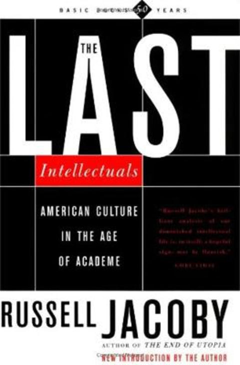 The Last Intellectuals by Russell Jacoby - 9780465036257