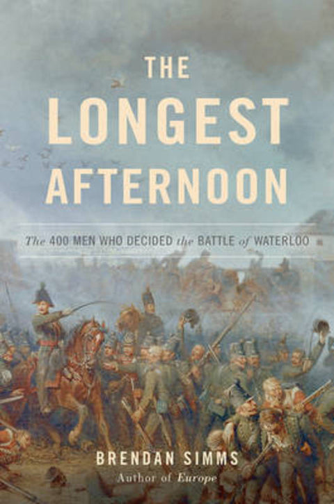 The Longest Afternoon by Brendan Simms - 9780465064823