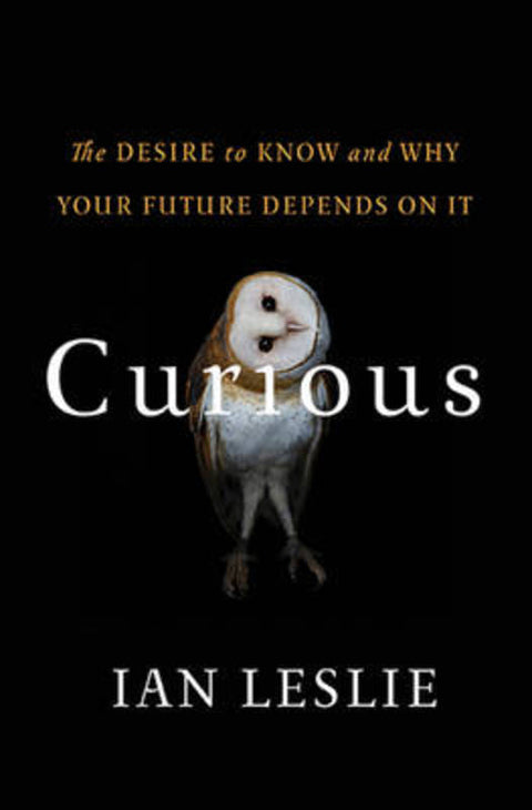 Curious by Ian Leslie - 9780465097623