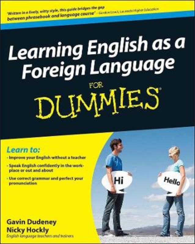 Learning English as a Foreign Language For Dummies by Gavin Dudeney (The Consultants-E) - 9780470747476