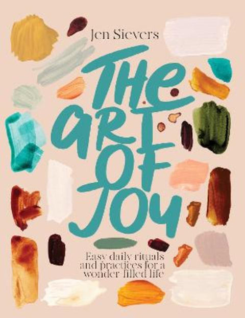 The Art of Joy by Jen Sievers - 9780473699734