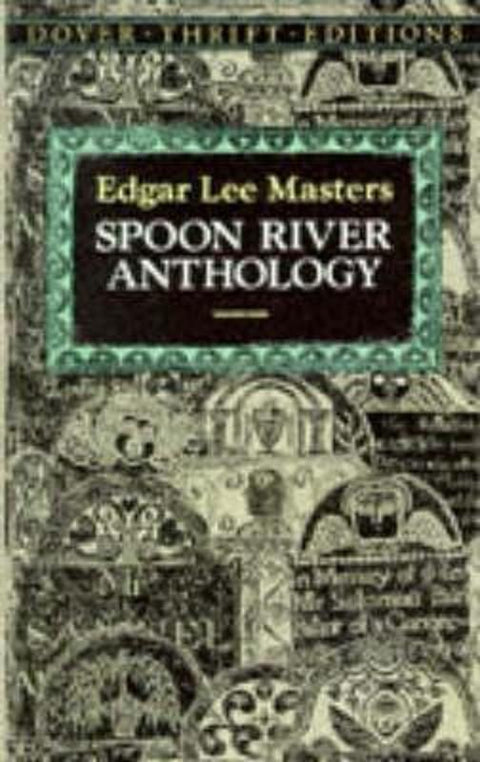 Spoon River Anthology by Edgar Lee Masters - 9780486272757