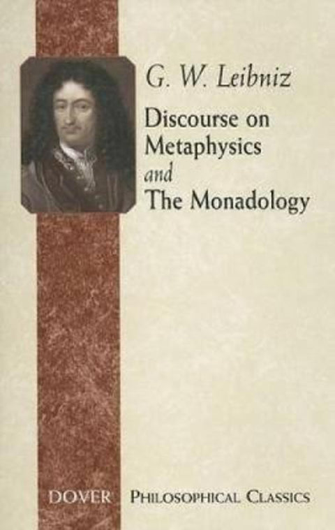 Discourse on Metaphysics and the Monadology by G W Leibniz - 9780486443102