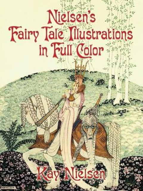 Nielsen's Fairy Tale Illustrations in Full Color by Kay Nielsen - 9780486449029