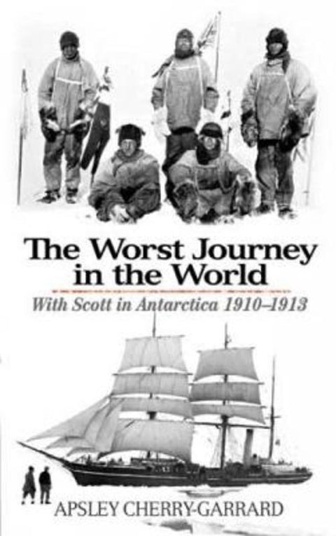 The Worst Journey in the World by Apsley Cherry-Garrard - 9780486477329