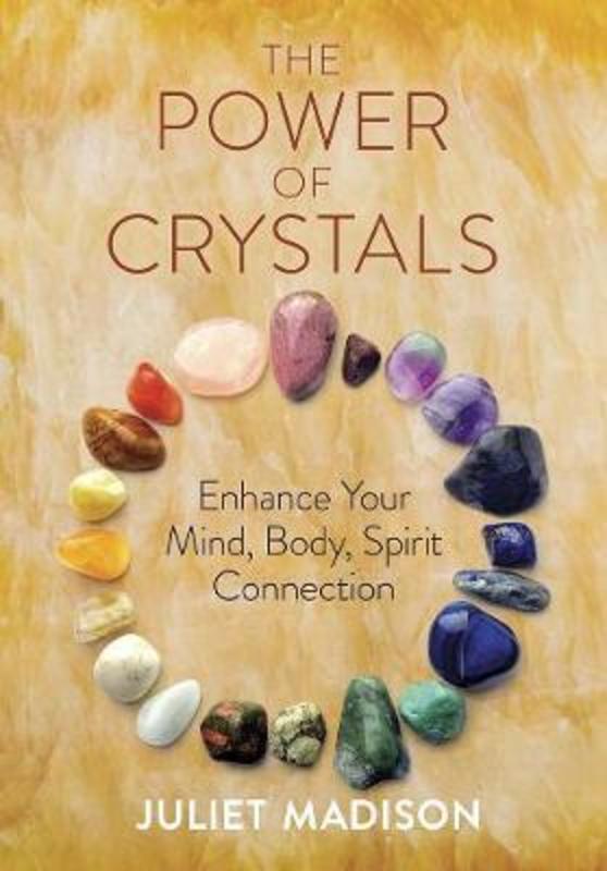 The Power of Crystals by Juliet Madison - 9780486835464