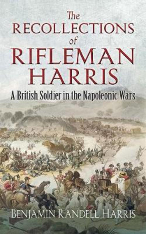 The Recollections of Rifleman Harris by John Harris - 9780486836034
