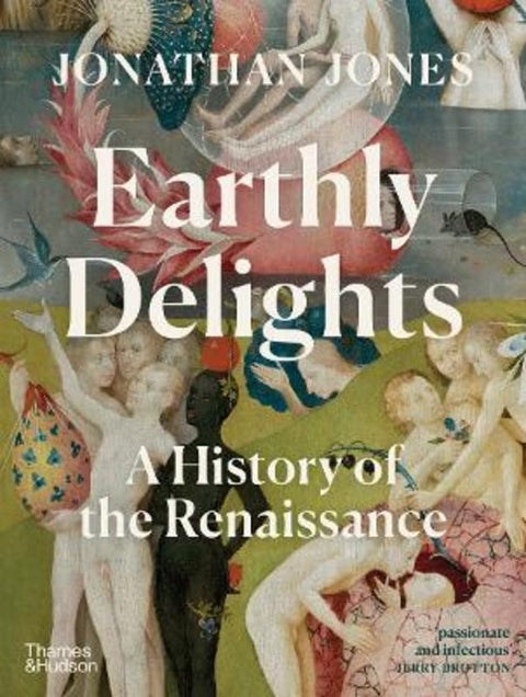 Earthly Delights by Jonathan Jones - 9780500023136