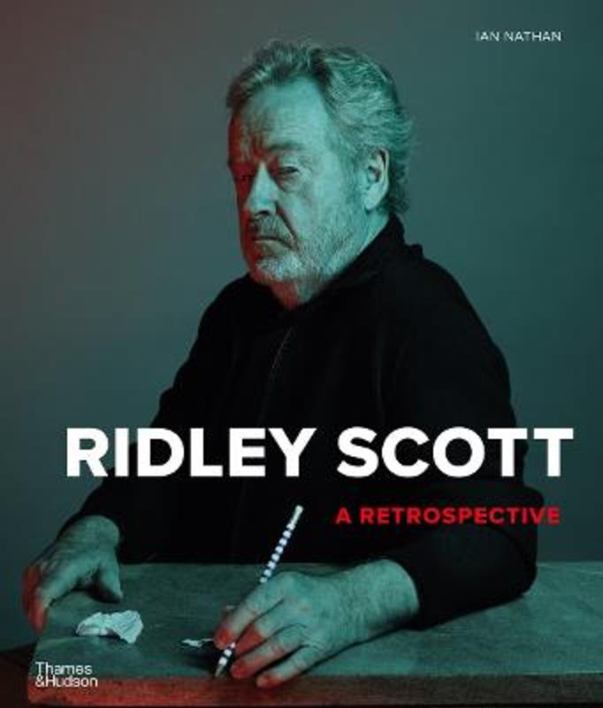 Ridley Scott: A Retrospective by Ian Nathan - 9780500023822