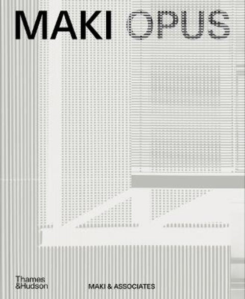 MAKI OPUS by Maki & Associates - 9780500024409