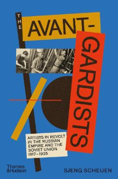 The Avant-Gardists by Sjeng Scheijen - 9780500024553