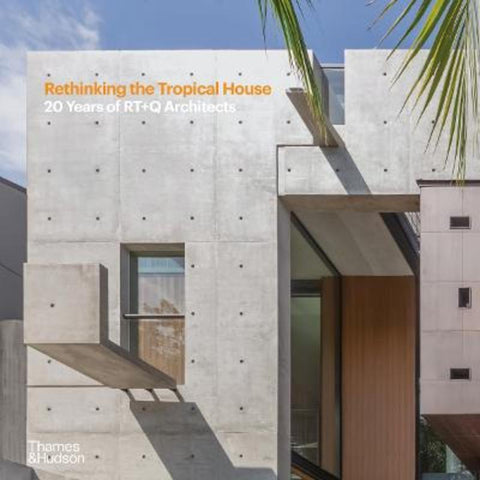 Rethinking the Tropical House by Luo Jingmei - 9780500025963