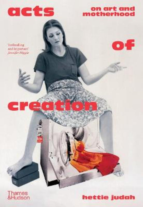 Acts of Creation by Hettie Judah - 9780500027868