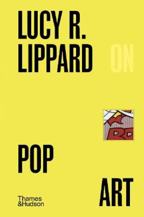 Lucy R. Lippard on Pop Art by Lucy Lippard - 9780500028674