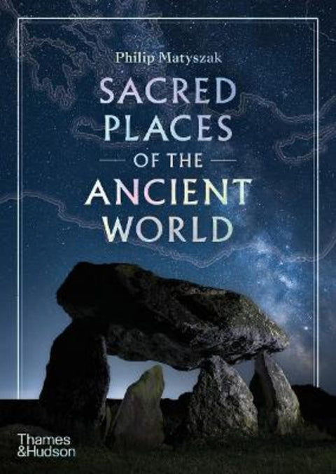 Sacred Places of the Ancient World by Philip Matyszak - 9780500029749