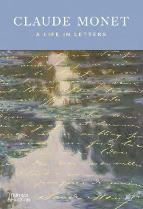 Claude Monet: A Life in Letters by Teresa Krasny - 9780500030905