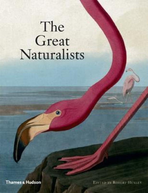 The Great Naturalists by Robert Huxley - 9780500251393