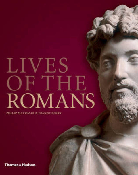 Lives of the Romans by Philip Matyszak - 9780500251447