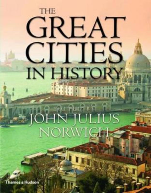 The Great Cities in History by John Julius Norwich - 9780500251546