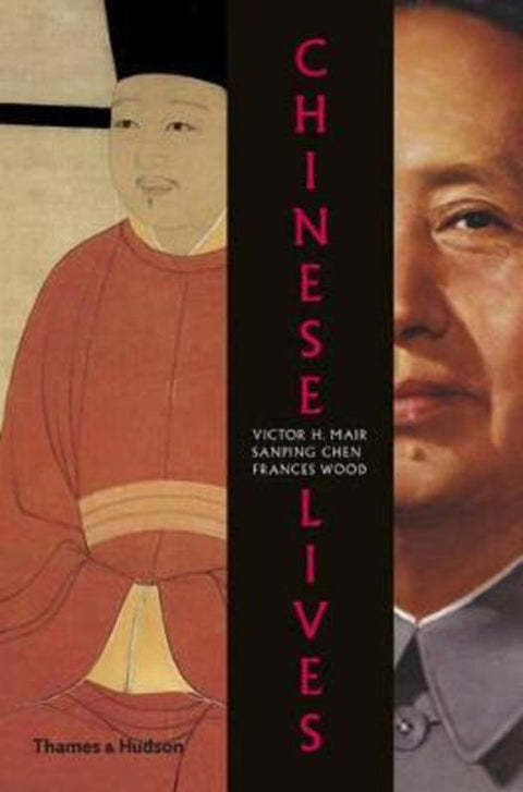 Chinese Lives by Victor H. Mair - 9780500251928