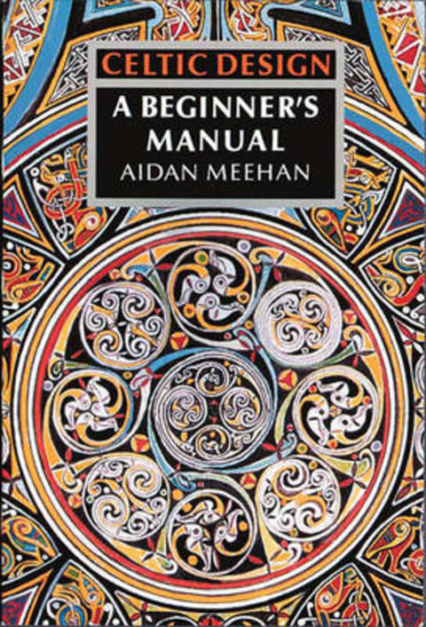 Celtic Design: A Beginner's Manual by Aidan Meehan - 9780500276297