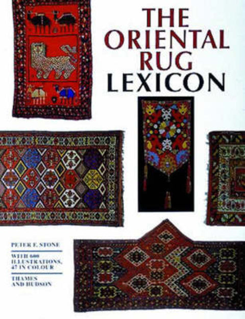 The Oriental Rug Lexicon by Peter Stone - 9780500279496