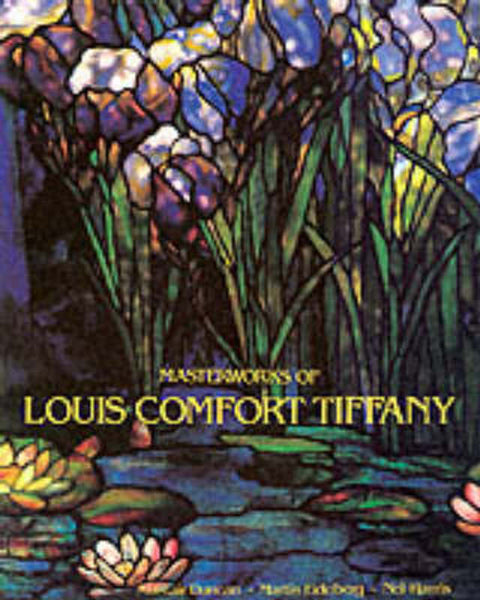 The Masterworks of Louis Comfort Tiffany by Alastair Duncan - 9780500280867
