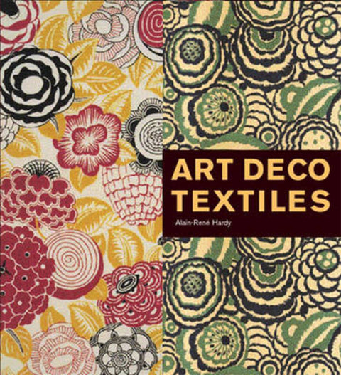 Art Deco Textiles by Alain-Rene Hardy - 9780500285992