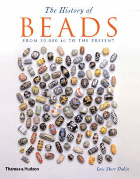 History of Beads: From 30,000BC to the Present by Lois Sherr Dubin - 9780500286593